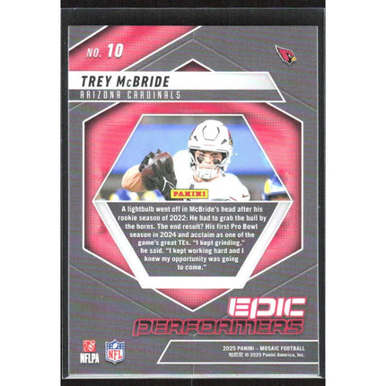 Trey McBride 2025 Panini Mosaic Epic Performers #10 Arizona Cardinals